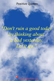 It's the life in … 100 Positive Quotes Which Will Brighten Up Your Day For Success In Life Work