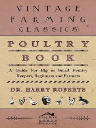 How to make money online for beginners. Read Poultry Book A Guide For Big Or Small Poultry Keepers Beginners And Farmers Online By Harry Roberts Books