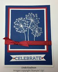 Celebrate the birthday of america with your friends, family and loved ones and wish them a happy fourth of july with our bright and sparkling ecards. Linda K S Stampin Page Stampin Up S Dandelion Wishes 4th Of July Card Independence Day Card Cards Handmade Christmas Cards To Make