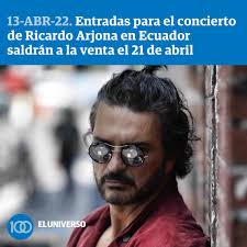 FTC Live y Loud and Live, responsables del espectáculo que ofrecerá Ricardo  Arjona en Ecuador, anunciaron que a partir del 21 de abril saldrán a la  venta los boletos para el show