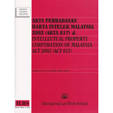 Intellectual property corporation of malaysia (myipo) in collaboration with the european patent office (epo) held a workshop on 5 to 7 july 2017 at the cempaka room, level 12a, myipo. Akta Perbadanan Harta Intelek Malaysia 2002 Akta 617 Hingga 1hb Februari 2010 Shopee Malaysia