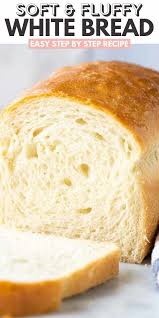 This White Bread Recipe Is A Classic You Ll Want To Keep On Hand So Light Fluffy And Incredi In 2020 Soft Bread Recipe Bread Recipes Homemade Easy White Bread Recipe