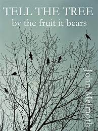 Every good tree bears good fruit, but a bad tree bears bad fruit. Tell The Tree By The Fruit It Bears The Revenant Trilogy Book 3 Ebook Melmoth John Amazon In Kindle Store