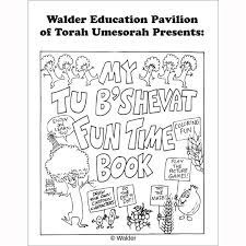 Print out these coloring pages, color, and enjoy! My Tu B Shevat Fun Time Book Walder Education
