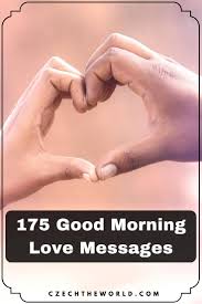 The top of the morning definition: 175 Good Morning My Love Messages To Please Your Darling