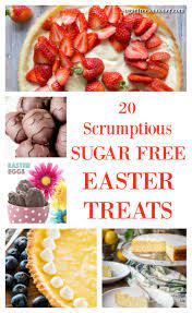 Sugar free deserts are much healthier and they also can be so tasty and so sweet. 20 Scrumptious Sugar Free Treats For Easter Easter Food Appetizers Sugar Free Treats Healthy Easter Treats
