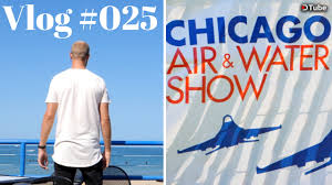 Chicago air & water show 2018. The Chicago Air And Water Show 2018 Vlog 025 Steemit