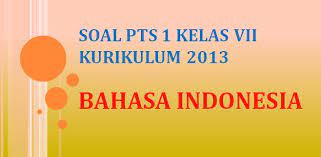 Nilai yang kemudian didapatkan oleh siswa selama mengikuti pas/uas selanjutnya akan diolah bersama dengan nilai ph dan pts dan dianalisis guna ketuntasan belajar. Soal Penilaian Tengah Semester Pts 1 Bahasa Indonesia Kelas 7 K13