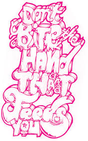 Inspirational Quotes Never Bite The Hand That Feeds You Don T Bite The Hand That Feeds You You May Not Be Able To Ever Get It Back With Images Old Time Sayings Old Quotes Be Yourself Quotes