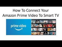 How To Add And Start Watching Amazon Prime Video Movies On Your Smart Tv Youtube