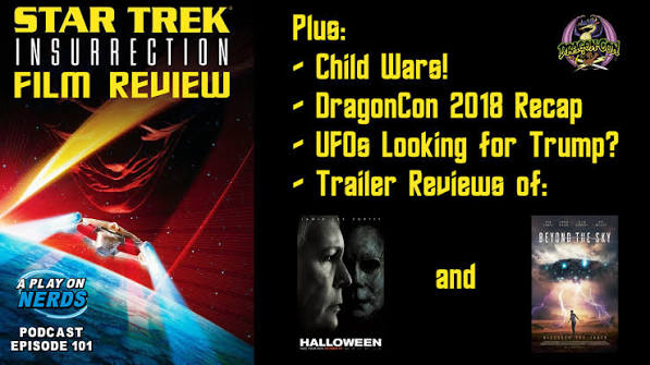 Episode 101 - Star Trek Insurrection Film Review! — A Play On Nerds