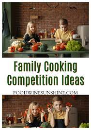 Family Cooking Competition Ideas Cooking Competition Family Cooking Cooking Challenge