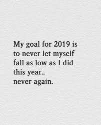 My Goal For 2019 Nature Quotes Year Quotes Words