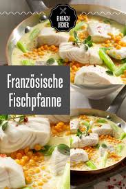 Traum Dich An Den Atlantik Mit Dieser Fischpfanne Mon Dieu Fischpfanne Huhn Rezepte Gesund Gesunde Gerichte