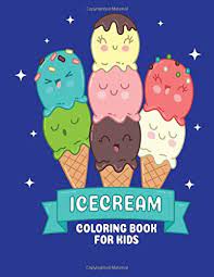 Today's phil lempert shares his sweet guide to the best dessert brands and flavors on the market. Ice Cream Coloring Book For Kids Fun Easy And Relaxing Ice Cream Scoop Coloring Page For Kids And Toddlers 50 Cute Printable Pictures Inside Popsicle Coloring Pages For Preschoolers Publishing Pretty