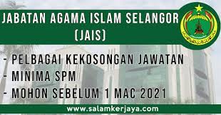 You are on page 1of 3. Jawatan Kosong Terkini 2021 Jabatan Agama Islam Selangor Jais Minima Spm Layak Memohon