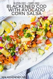 Maybe you would like to learn more about one of these? Blackened Cod With Avocado Corn Salsa Ready In Under 20 Minutes