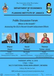 The Department Of Economics Uwi In Association With The Planning Institute Of Jamaica Pioj Presents The Public Discussion F Jamaica Economics Business School