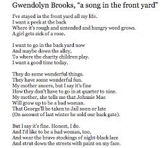 A Song In The Front Yard By Gwendolyn Brooks Scripture Quotes Poems Slam Poetry