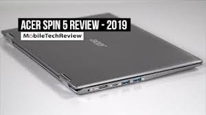 The acer spin 5 provides hours of enjoyment with it incredible versatile 360° hinge, long battery life and great style. Acer Spin 5 Review 2019 Youtube