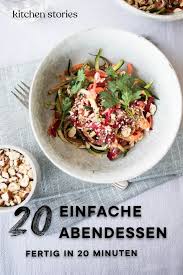 20 Einfache Aber Raffinierte Abendessen In Unter 20 Minuten Kitchen Stories In 2020 Abendessen Rezepte Lecker Kochen