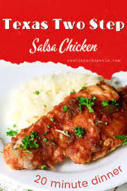 Texas Two Step Salsa Chicken Recipe Recipes Salsa Chicken Chicken Recipes