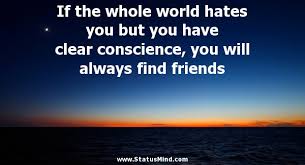 If The Whole World Hates You But You Have Clear Statusmind Com
