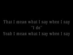 Amazing Song When I Say I Do By Matthew West Lyrics Definitely Getting Added To My Top Wedding S Matthew West Top Wedding Songs Christian Wedding Songs