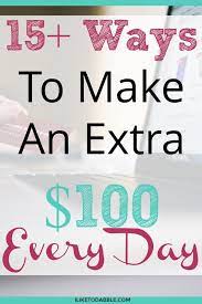 Make Extra Money 28 Ways To Make An Extra 100 Every Day I Like To Dabble Extra Money Money Blogging Make Money Blogging