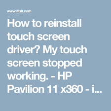 How To Reinstall Touch Screen Driver My Touch Screen Stopped Working Hp Pavilion 11 X360 Ifixit Touch Screen Hp Pavilion Screen