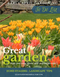 Early April Gardening Prepare Your Home To Sell Eileen Anderson Realtor Berkshire Hathaway Home Services Ne April Gardening Home Improvement Home Maintenance