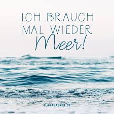 Ich Brauche Mal Wieder Meer Fernweh Meerweh Spruche Kreuzfahrt Kreuzfahrtliebe Zitate Lustig Spruche Meer Strand Spruche