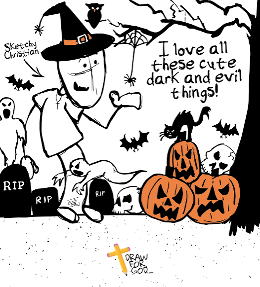 Sketchy Christian: Dark and Evil Things on Halloween - Christian Cartoon