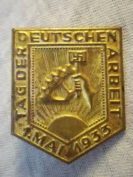 Tag der arbeit [labor day pin issued in germany in 1934 to commemorate labor day, may 1. German Tinnie Rally Badge Duitse Tinnie Nsbo Tag Der Deutschen Arbeit 1 Mai 1933 Tinnies And Pins Militariadefoerier