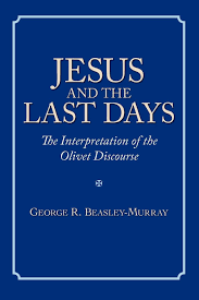 Jesus And The Last Days The Interpretation Of The Olivet