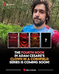 The fourth book in Adam Cesare's much-loved "CLOWN IN A CORNFIELD" series  is coming soon! In an interview at SDCC, the author revealed that he's  almost done writing the fourth book in