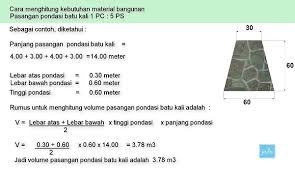 Info tersebut diperoleh dari berbagai sumber, misalnya kenalan atau jasa kontraktor yang disewa tenaganya. Cara Menghitung Kebutuhan Material Bangunan 88 Bangunan