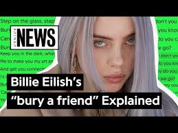 We did not find results for: Billie Eilish Bury A Friend Lyrics Genius Lyrics