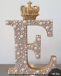 letra decorada com perolas e aplique de coroa decorative letters diy letters diy decor