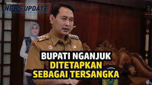 Bupati nganjuk ditangkap kpk dalam operasi tangkap tangan atas dugaan korupsi lelang jabatan. Mmngvqp57ty1mm