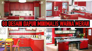 Warna cat dapur minimalis pilihan masyarakat yang kedua adalah biru. 60 Desain Dapur Minimalis Warna Merah Youtube