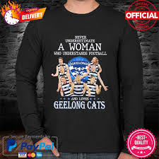 A note about relevant advertising: Official Never Underestimate A Woman Who Underestimate Football And Love Geelong Cats Shirt Hoodie Sweater Long Sleeve And Tank Top