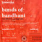 Bonds of Bandhani — EastSide Arts Alliance event image