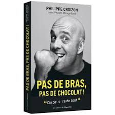 Pas De Bras Pas De Chocolat Broche Philippe Croizon Achat Livre Ou Ebook Fnac