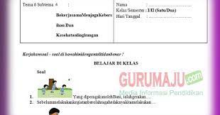 Mari kita bahas bersama mengenai. Soal Ph Uh Pjok Kelas 1 Tema 6 Kurikulum 2013 Tahun 2021 Guru Maju