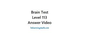 Lösung brain test level 113. Brain Test Level 113 Answer I M Learning Math