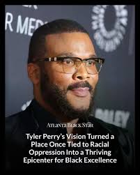 From homelessness to Hollywood mogul—Tyler Perry's Atlanta empire is  rewriting history and redefining Black excellence in entertainment.