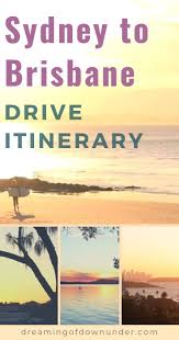 Sydney To Brisbane Drive Itinerary Amazing East Coast Australia Adventure Dreaming Of Down Under Australian Road Trip Australia Travel East Coast Road Trip