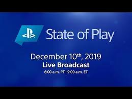 State Of Play 10th December 2019 State Of Play Play Live Broadcast