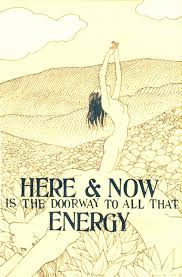 A single second shared in the eternal present. Be Here Now Ram Dass Spirituality Spiritual Journey Inspirational Words